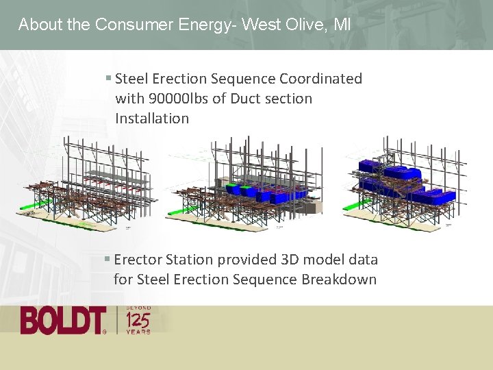 About the Consumer Energy- West Olive, MI § Steel Erection Sequence Coordinated with 90000