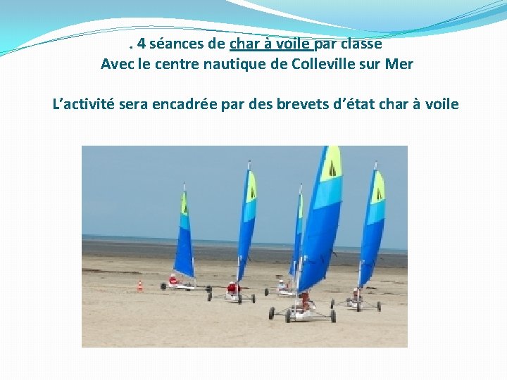 . 4 séances de char à voile par classe Avec le centre nautique de