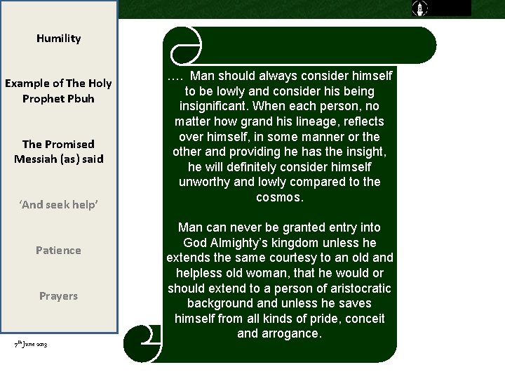 Humility Example of The Holy Prophet Pbuh The Promised Messiah (as) said ‘And seek Humility Example of The Holy Prophet Pbuh The Promised Messiah (as) said ‘And seek