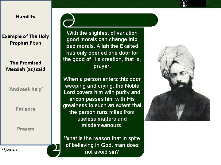 Humility Example of The Holy Prophet Pbuh The Promised Messiah (as) said ‘And seek Humility Example of The Holy Prophet Pbuh The Promised Messiah (as) said ‘And seek