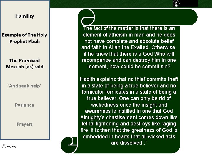 Humility Example of The Holy Prophet Pbuh The Promised Messiah (as) said ‘And seek Humility Example of The Holy Prophet Pbuh The Promised Messiah (as) said ‘And seek