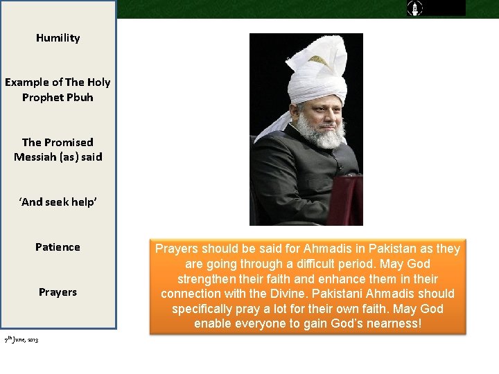 Humility Example of The Holy Prophet Pbuh The Promised Messiah (as) said ‘And seek Humility Example of The Holy Prophet Pbuh The Promised Messiah (as) said ‘And seek