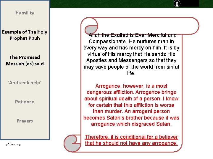 Humility Example of The Holy Prophet Pbuh The Promised Messiah (as) said ‘And seek Humility Example of The Holy Prophet Pbuh The Promised Messiah (as) said ‘And seek