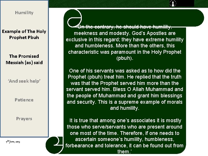 Humility Example of The Holy Prophet Pbuh The Promised Messiah (as) said ‘And seek Humility Example of The Holy Prophet Pbuh The Promised Messiah (as) said ‘And seek