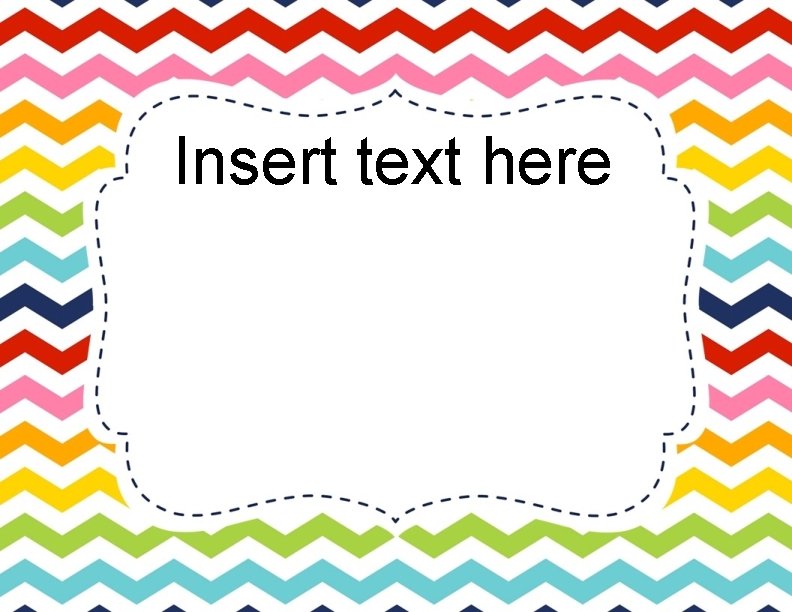 Insert text here 
