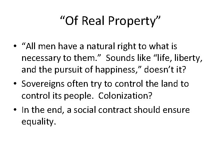 “Of Real Property” • “All men have a natural right to what is necessary