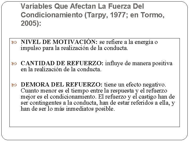 Variables Que Afectan La Fuerza Del Condicionamiento (Tarpy, 1977; en Tormo, 2005): NIVEL DE Variables Que Afectan La Fuerza Del Condicionamiento (Tarpy, 1977; en Tormo, 2005): NIVEL DE