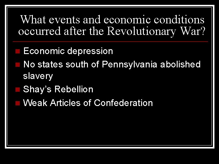 What events and economic conditions occurred after the Revolutionary War? Economic depression n No