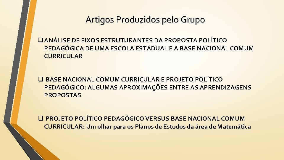 Artigos Produzidos pelo Grupo q ANÁLISE DE EIXOS ESTRUTURANTES DA PROPOSTA POLÍTICO PEDAGÓGICA DE