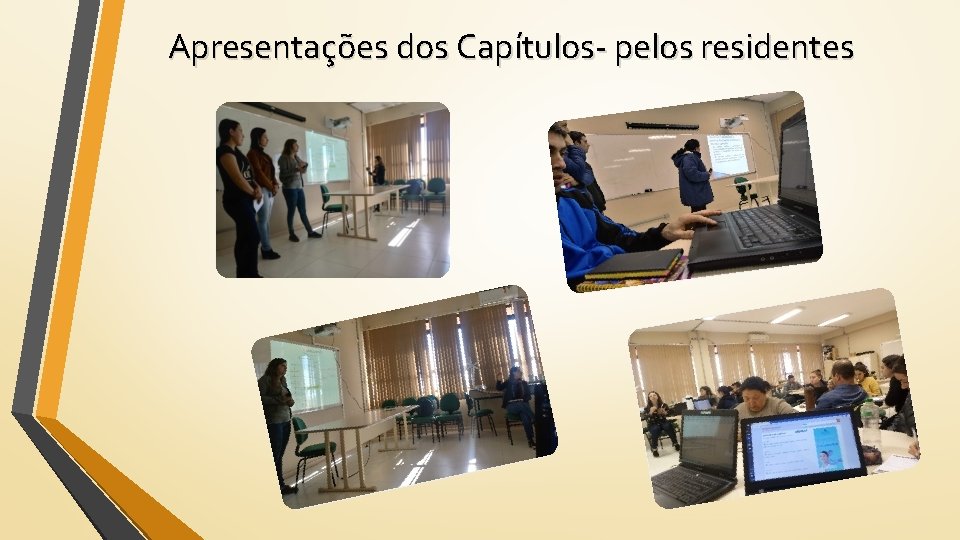 Apresentações dos Capítulos- pelos residentes 