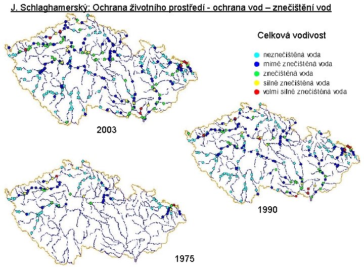 J. Schlaghamerský: Ochrana životního prostředí - ochrana vod – znečištění vod Celková vodivost 2003