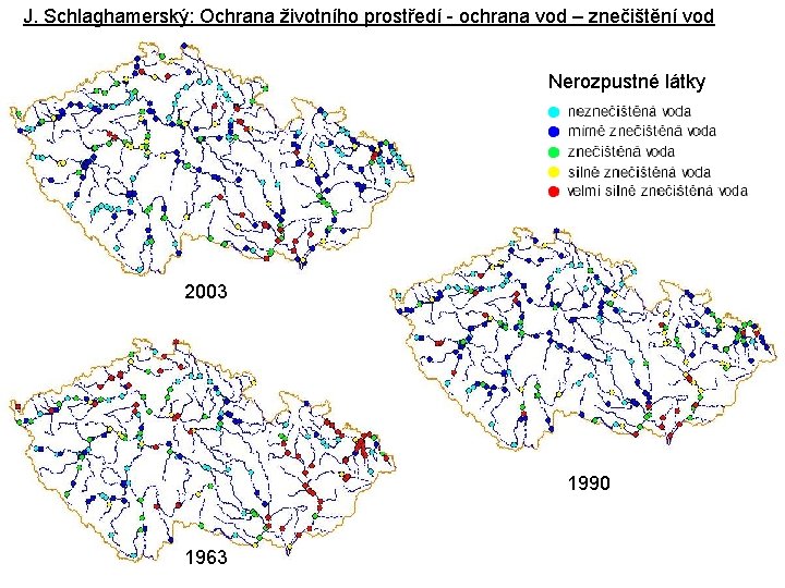 J. Schlaghamerský: Ochrana životního prostředí - ochrana vod – znečištění vod Nerozpustné látky 2003