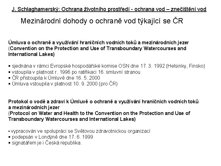 J. Schlaghamerský: Ochrana životního prostředí - ochrana vod – znečištění vod Mezinárodní dohody o