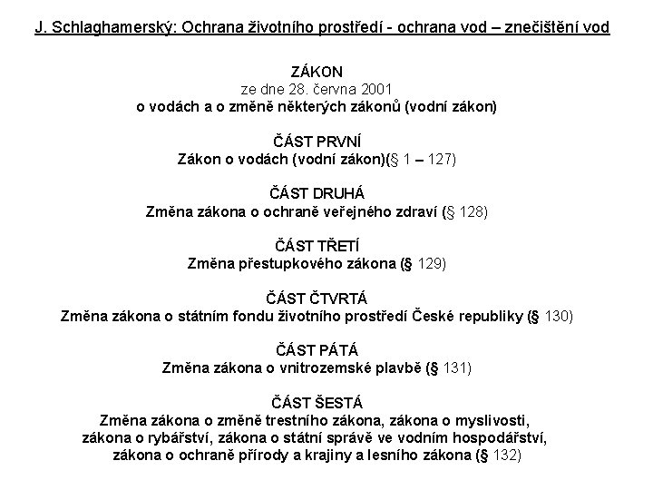 J. Schlaghamerský: Ochrana životního prostředí - ochrana vod – znečištění vod ZÁKON ze dne