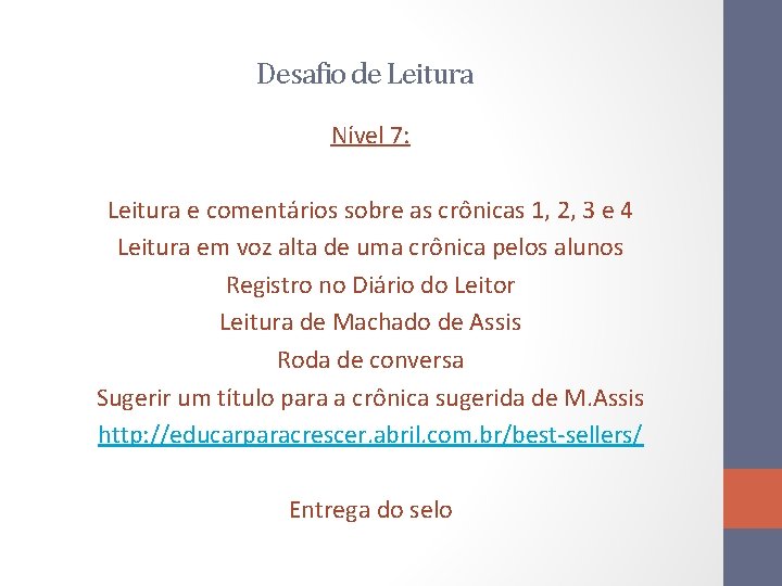 Desafio de Leitura Nível 7: Leitura e comentários sobre as crônicas 1, 2, 3