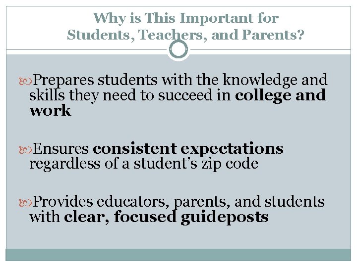 Why is This Important for Students, Teachers, and Parents? Prepares students with the knowledge