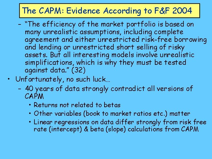 The CAPM: Evidence According to F&F 2004 – “The efficiency of the market portfolio
