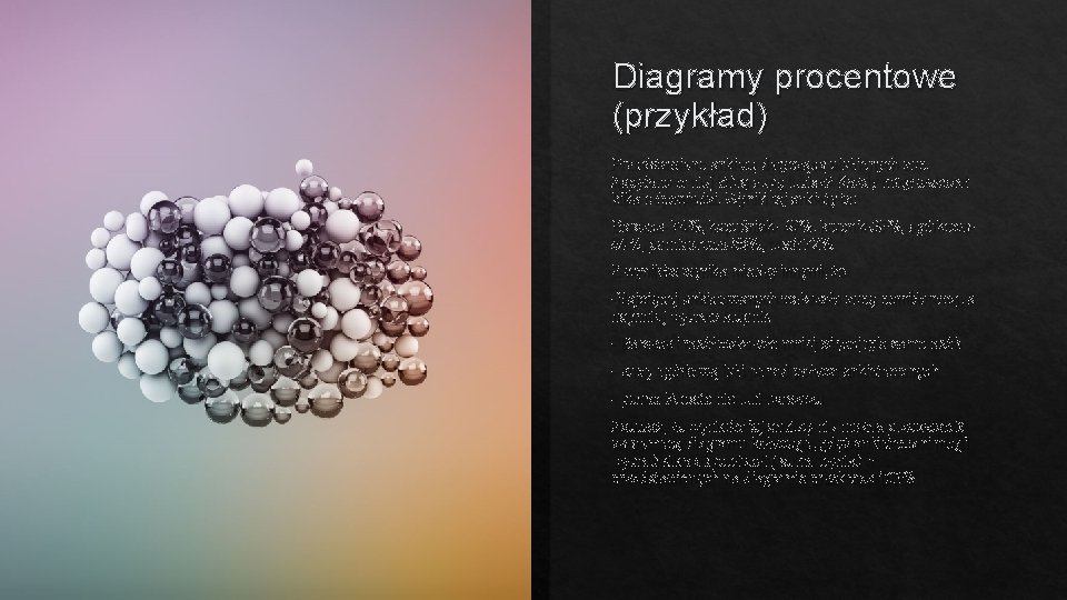 Diagramy procentowe (przykład) Przedstawiono ankietę dotyczącą ulubionych zup. Zapytano w niej którą zupę lubisz?