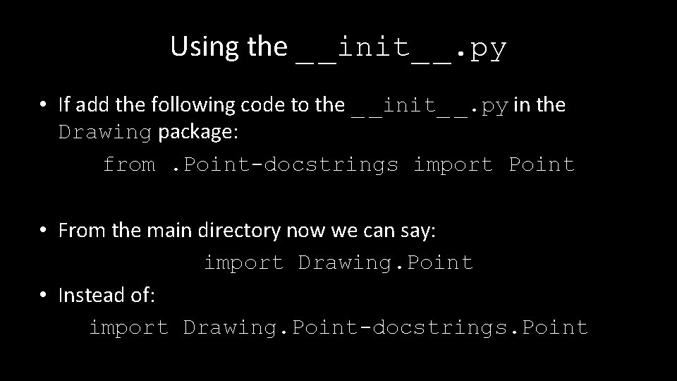 Using the _ _init_ _. py • If add the following code to the