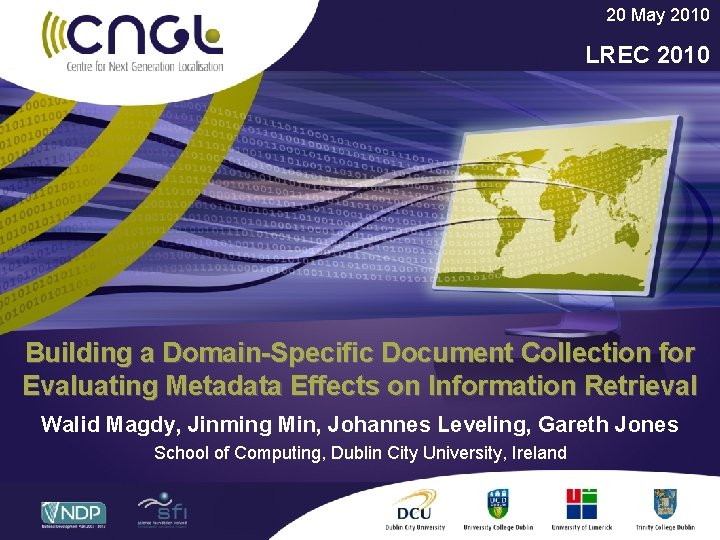 20 May 2010 LREC 2010 Building a Domain-Specific Document Collection for Evaluating Metadata Effects