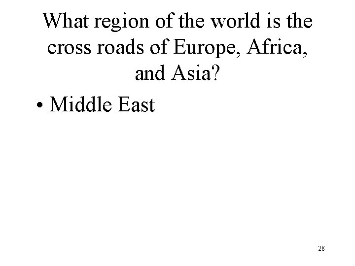 What region of the world is the cross roads of Europe, Africa, and Asia?