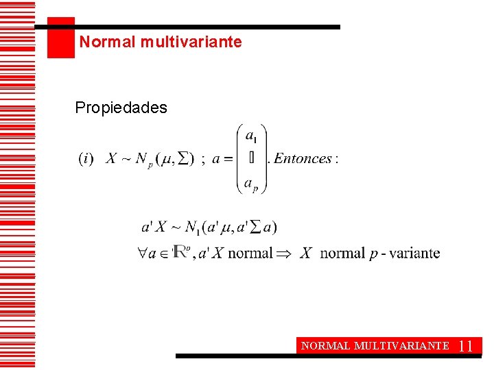 Normal multivariante Propiedades NORMAL MULTIVARIANTE 11 