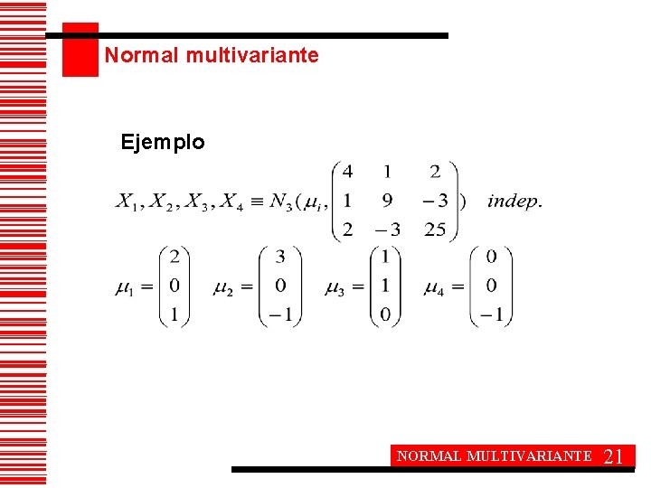 Normal multivariante Ejemplo NORMAL MULTIVARIANTE 21 