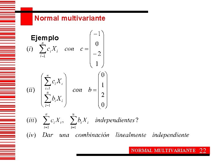 Normal multivariante Ejemplo NORMAL MULTIVARIANTE 22 