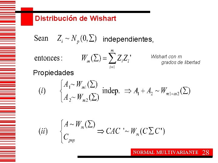 Distribución de Wishart independientes, Wishart con m grados de libertad Propiedades NORMAL MULTIVARIANTE 28