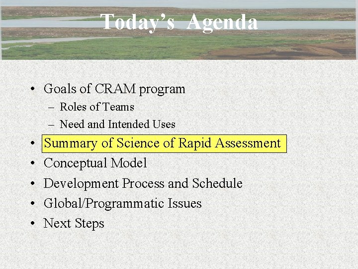 Today’s Agenda • Goals of CRAM program – Roles of Teams – Need and