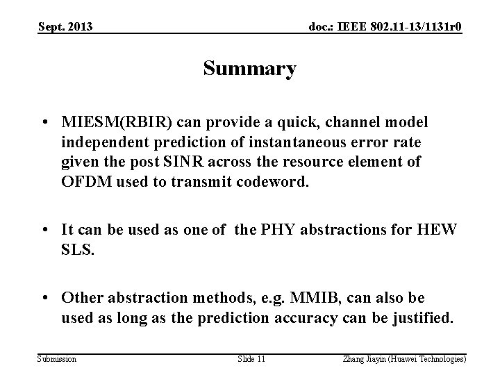 Sept. 2013 doc. : IEEE 802. 11 -13/1131 r 0 Summary • MIESM(RBIR) can