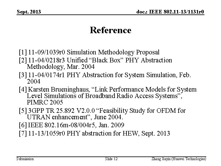 Sept. 2013 doc. : IEEE 802. 11 -13/1131 r 0 Reference [1] 11 -09/1039