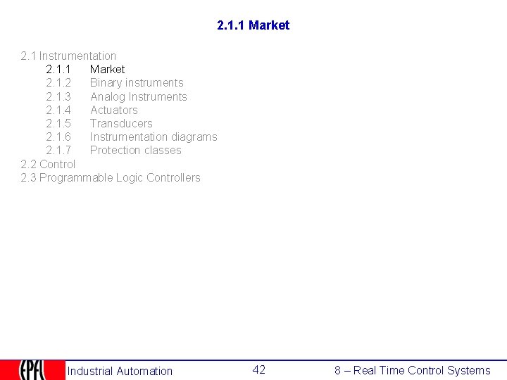 2. 1. 1 Market 2. 1 Instrumentation 2. 1. 1 Market 2. 1. 2