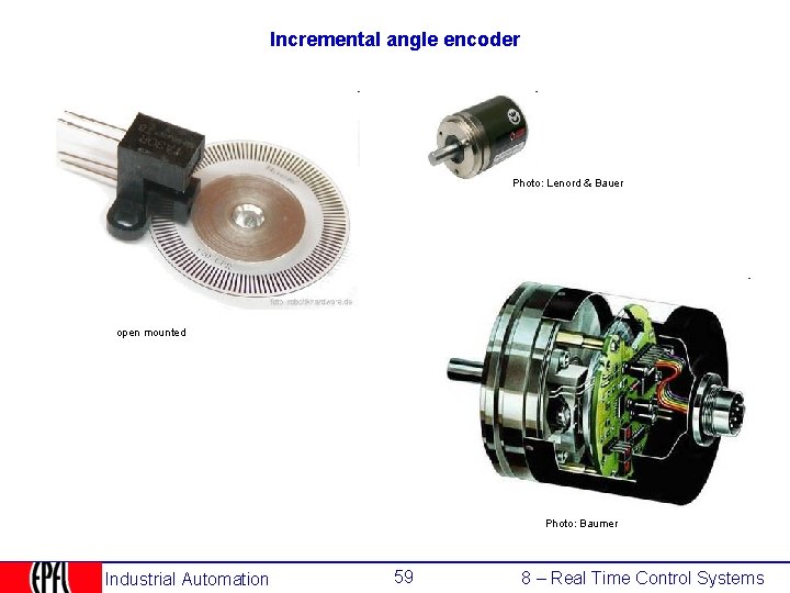 Incremental angle encoder Photo: Lenord & Bauer open mounted Photo: Baumer Industrial Automation 59