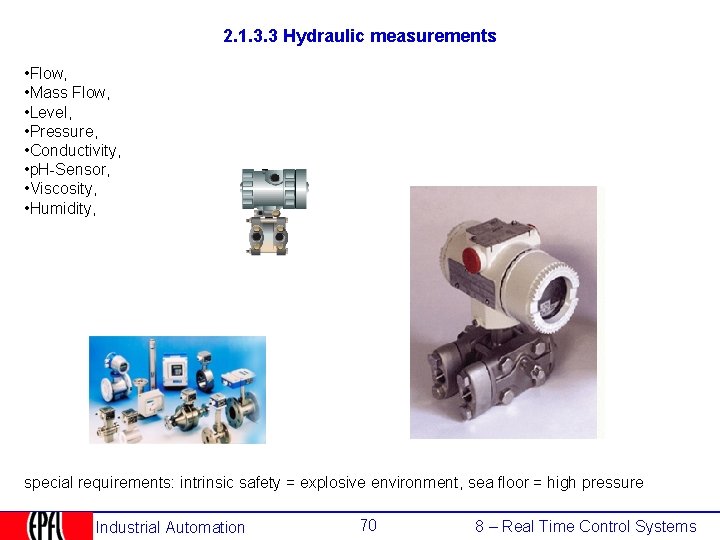 2. 1. 3. 3 Hydraulic measurements • Flow, • Mass Flow, • Level, •