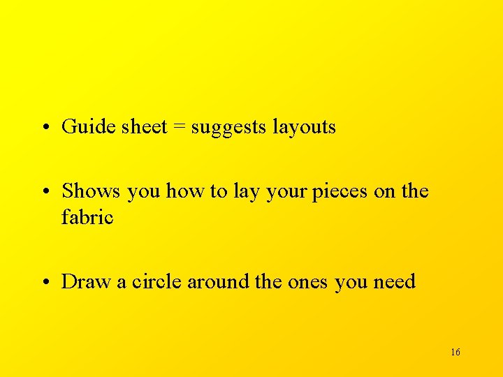  • Guide sheet = suggests layouts • Shows you how to lay your