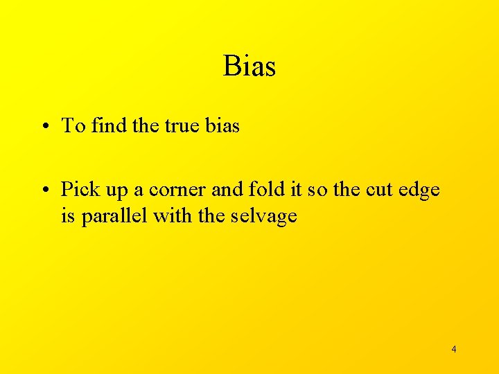 Bias • To find the true bias • Pick up a corner and fold