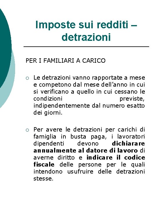 Imposte sui redditi – detrazioni PER I FAMILIARI A CARICO ¡ Le detrazioni vanno