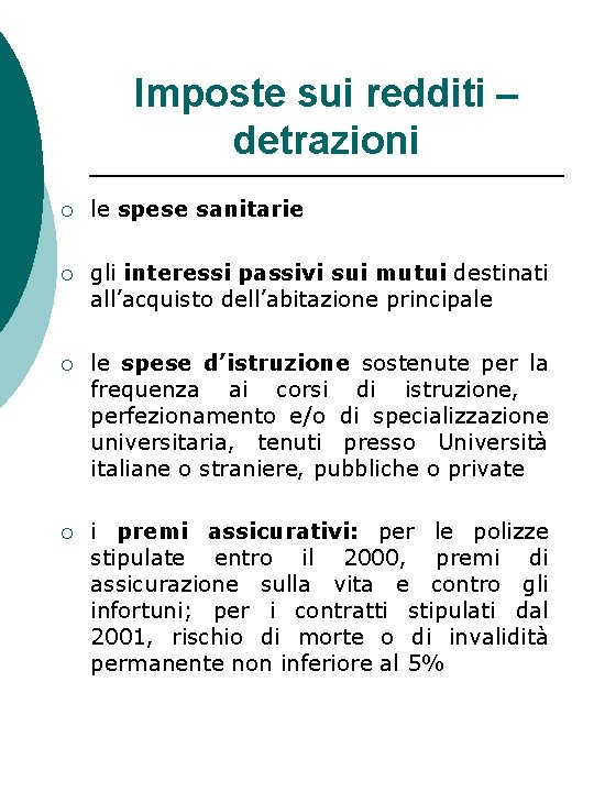 Imposte sui redditi – detrazioni ¡ le spese sanitarie ¡ gli interessi passivi sui