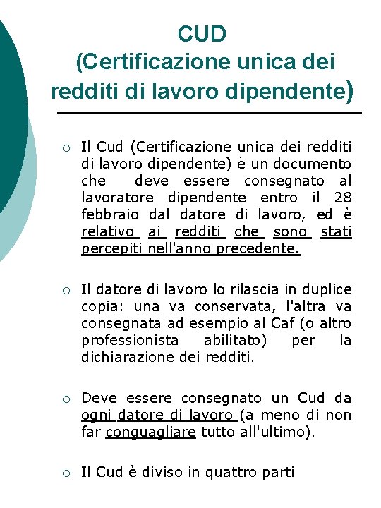 CUD (Certificazione unica dei redditi di lavoro dipendente) ¡ Il Cud (Certificazione unica dei