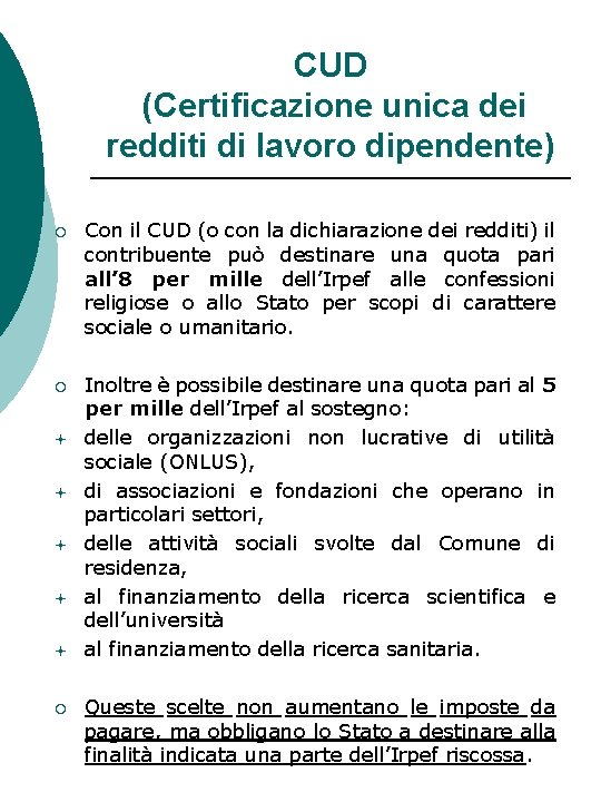 CUD (Certificazione unica dei redditi di lavoro dipendente) ¡ Con il CUD (o con