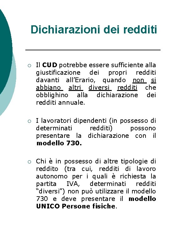 Dichiarazioni dei redditi ¡ Il CUD potrebbe essere sufficiente alla giustificazione dei propri redditi