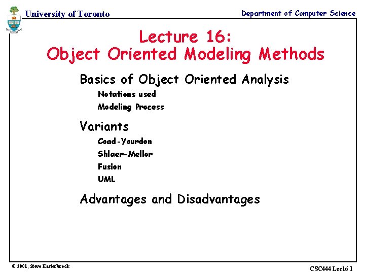University of Toronto Department of Computer Science Lecture 16: Object Oriented Modeling Methods Basics