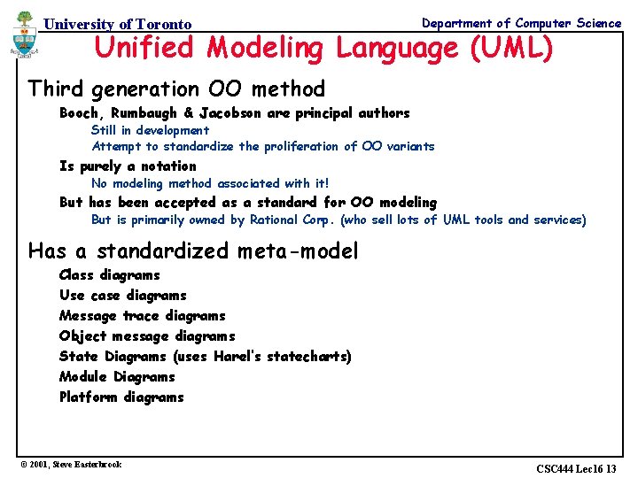 University of Toronto Department of Computer Science Unified Modeling Language (UML) Third generation OO