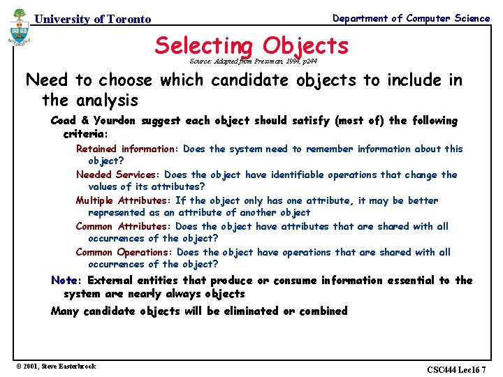 Department of Computer Science University of Toronto Selecting Objects Source: Adapted from Pressman, 1994,