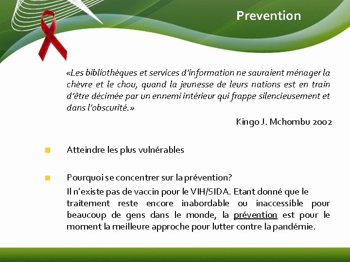 Prevention «Les bibliothèques et services d’information ne sauraient ménager la chèvre et le chou,