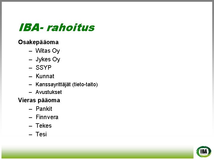 IBA- rahoitus Osakepääoma – Witas Oy – Jykes Oy – SSYP – Kunnat –