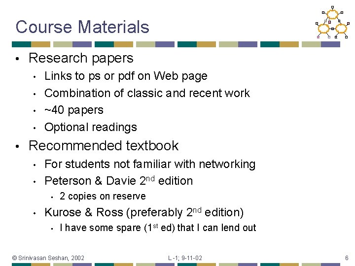 Course Materials • Research papers • • • Links to ps or pdf on