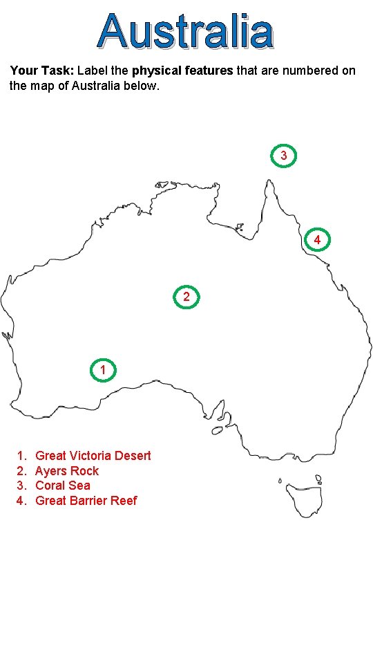Australia Your Task: Label the physical features that are numbered on the map of
