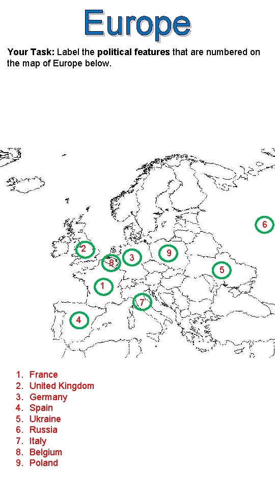 Europe Your Task: Label the political features that are numbered on the map of